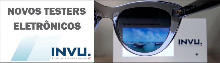 Novos Testers Eletrônicos Invu Eyewear