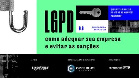 Apoio SindiópticaSP l LGPD:Como Adequar a sua Empresa e Evitar Sanções