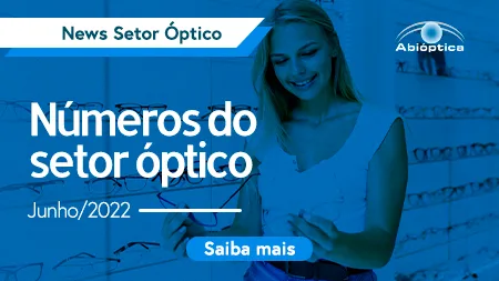 O setor óptico obteve desempenho satisfatório em junho