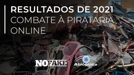 Resultados 2021 Programa de combate à pirataria online NOFAKE