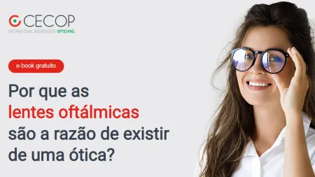 Por que as lentes oftálmicas são a razão de existir de uma ótica?