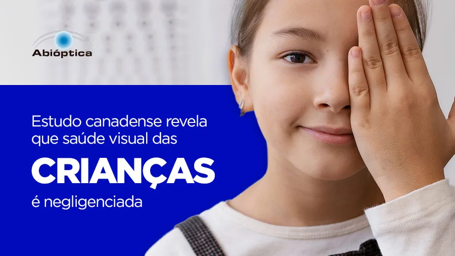 Estudo canadense revela que saúde visual das crianças é negligenciada