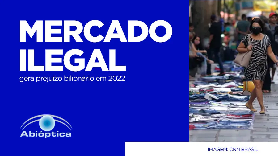 Mercado ilegal gera prejuízo bilionário em 2022