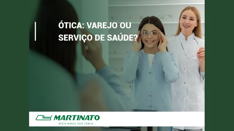 Ótica: Varejo ou Serviço de Saúde?
