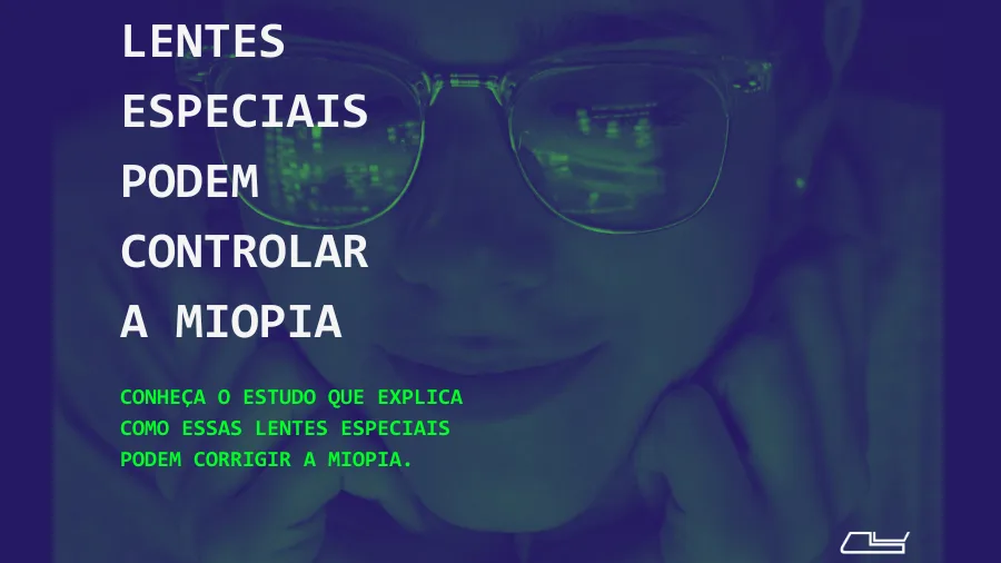 Lentes especiais podem controlar a miopia