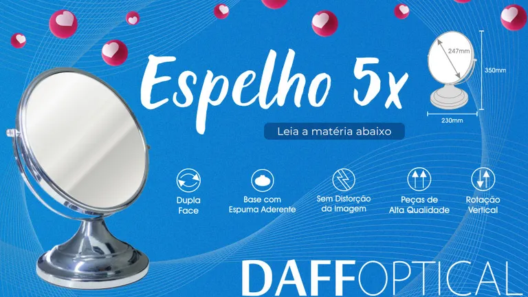 Espelho 5X / Qualidade e alta durabilidade, é na DAFF Optical!