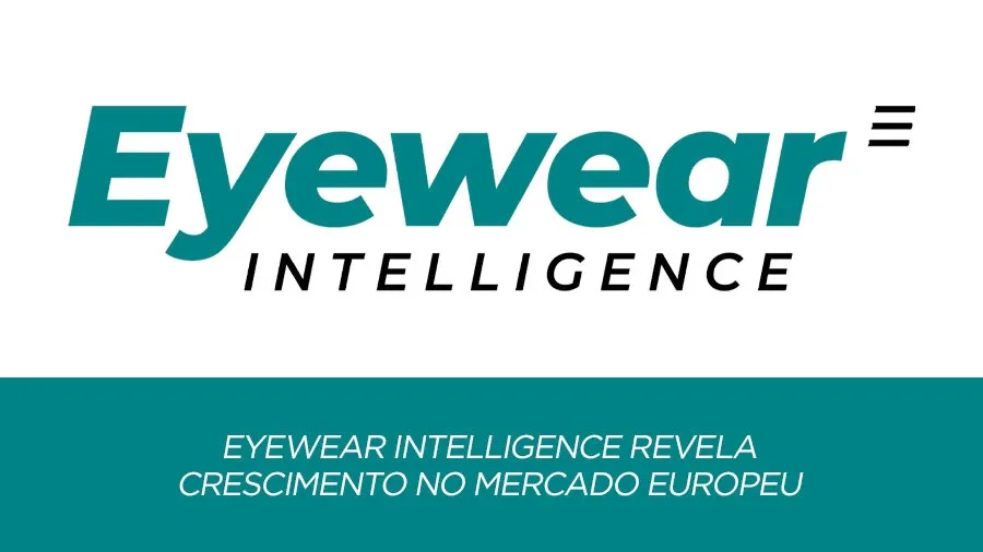 Eyewear Intelligence revela crescimento no mercado europeu