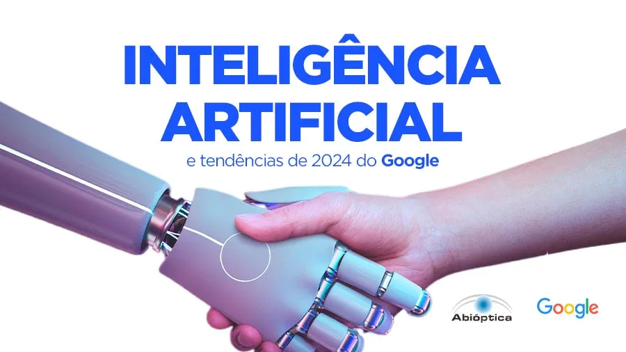 Inteligência Artificial e tendências de 2024 do Google