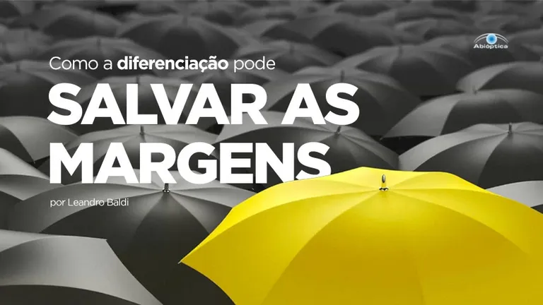 Como a diferenciação pode salvar as margens do setor óptico nos próximos anos?