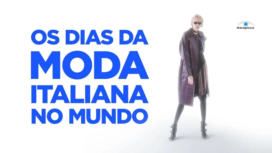 Chega ao Brasil o evento Os Dias da Moda Italiana no Mundo