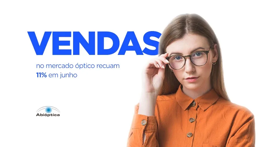 Vendas no mercado óptico recuam 11% em junho!