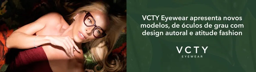 VCTY Eyewear apresenta novos modelos de óculos de grau com design autoral e atitude fashion