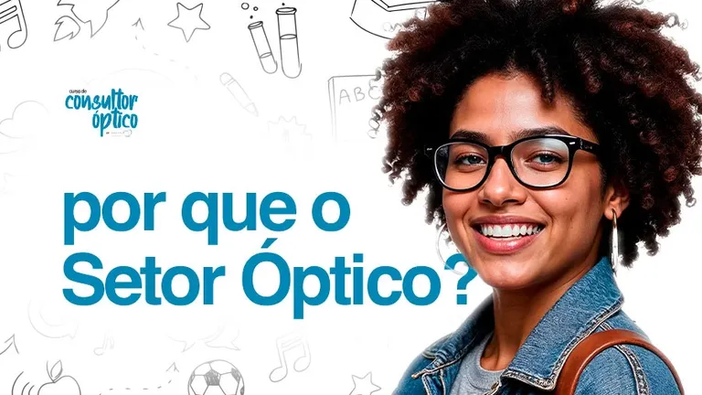Setor Óptico: Oportunidades Reais de Emprego e Qualificação