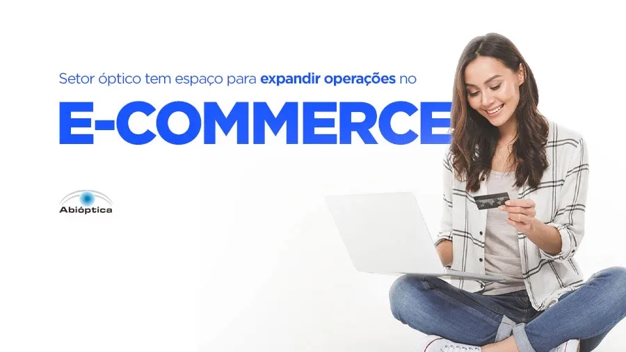Setor óptico tem espaço para expandir operações no e-commerce