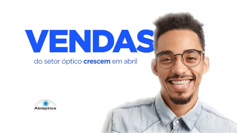 Vendas do setor óptico crescem em abril de 2025