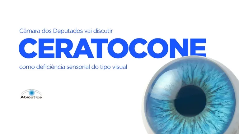 Câmara dos Deputados vai discutir ceratocone como deficiência sensorial do tipo visual