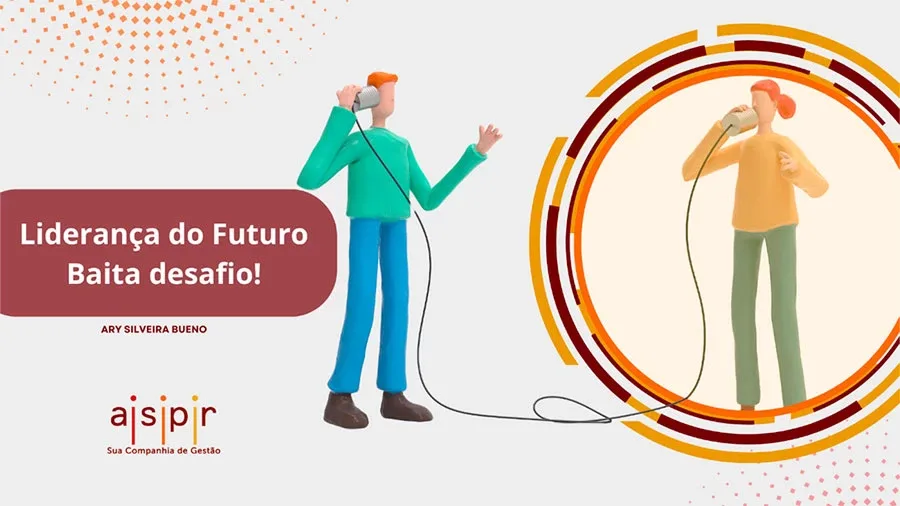 Liderança do Futuro - Baita Desafio!