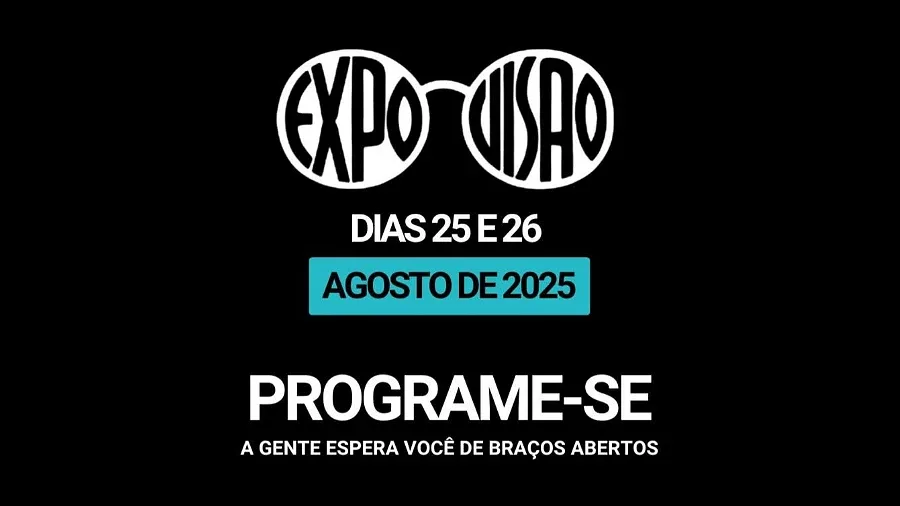 Programe-se para a EXPO VISÃO 2025!