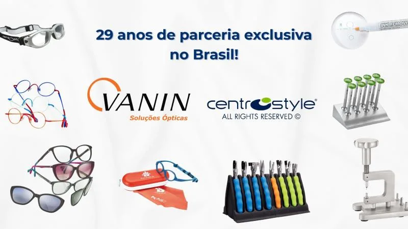 VANIN e CentroStyle: 29 anos de Parceria Exclusiva no Brasil