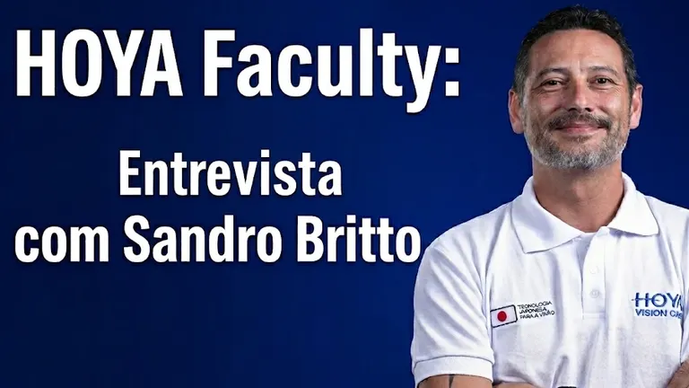HOYA Faculty: Entrevista com Sandro Britto, diretor LATAM de Salles Excellence da HOYA Vision Care