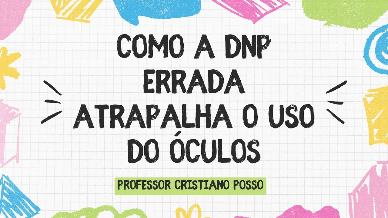 Como a DNP errada atrapalha a visão do usuário